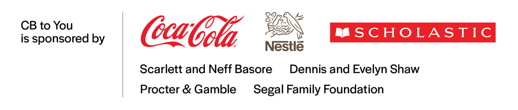 CB to You sponsors include Coca-Cola, Nestlé, Scholastic, Basore, Shaw, Procter & Gamble, and Segal Foundation.
